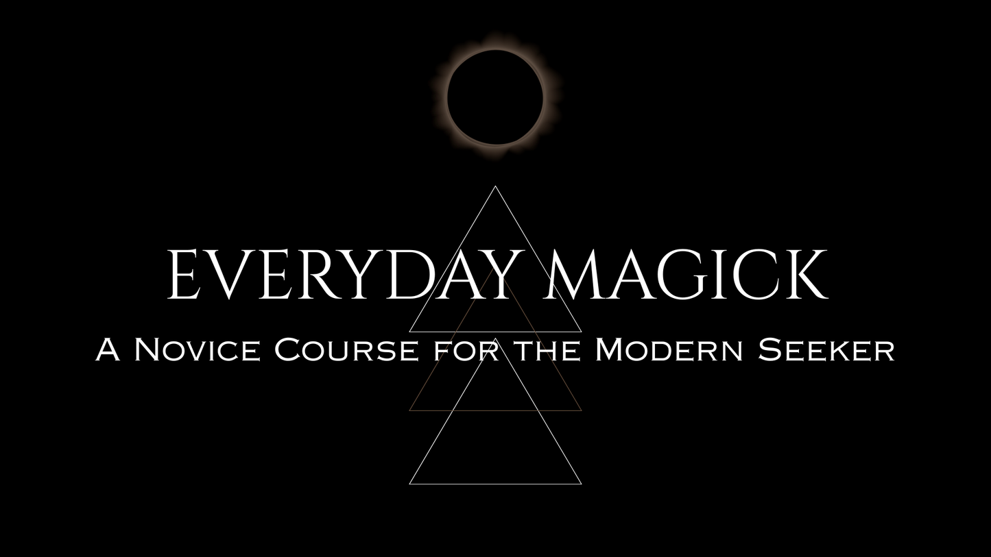 Everyday Magick | Course, I.